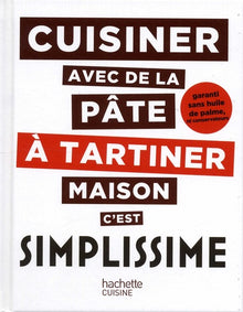 Cuisiner avec de la pâte à tartiner maison c’est simplissime