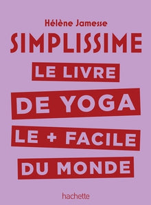 Simplissime - Yoga: Le livre de Yoga le + facile du monde
