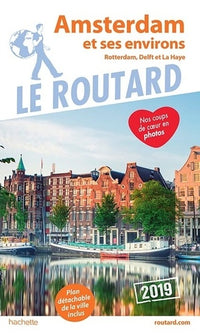 Amsterdam et ses environs: Rotterdam, Delft et La Haye