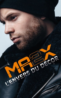 L'envers du décor de Ma2x