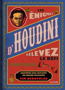 Les énigmes d'Houdini: relevez le défi...100 énigmes inextricables