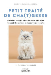 Petit traité de cha(t)gesse: Des pensées toutes douces pour aborder le quotidien avec sérénité