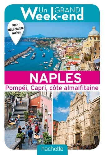 Guide Un Grand Week-end à Naples: Pompéi, Capri, côte amalfitaine