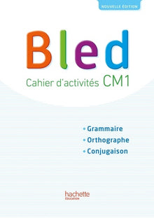 Bled CM1 - Cahier élève - Edition 2017