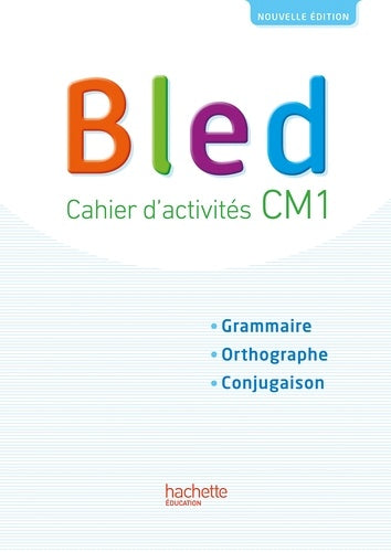 Bled CM1 - Cahier élève - Edition 2017