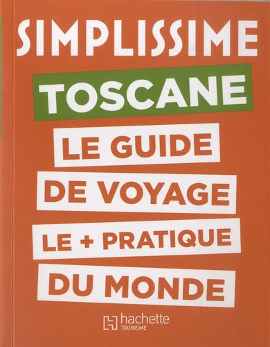 Le Guide Simplissime Toscane