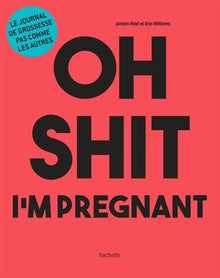 Oh shit I'm pregnant