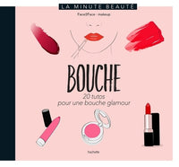 Bouche: 20 tutos pour une bouche glamour