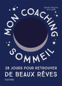 Mon coaching sommeil: 28 jours pour retrouver de beaux rêves