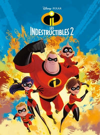 LES INDESTRUCTIBLES 2 - Disney Cinéma - L'histoire du film - Pixar