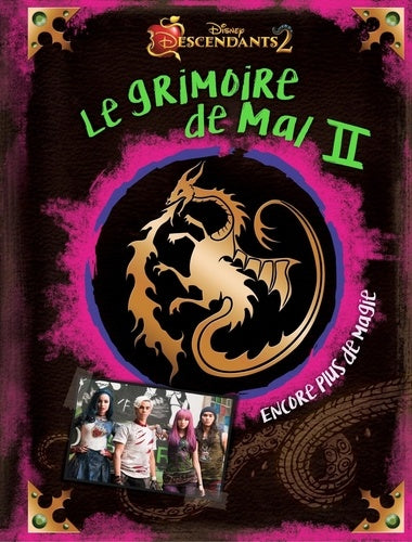 DESCENDANTS - Grimoire de Mal 2 - Encore plus de magie - Disney
