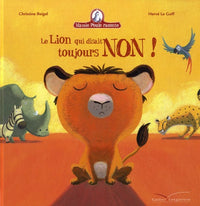 Mamie Poule raconte - Le lion qui disait toujours non