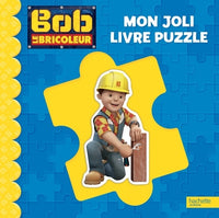 Bob le Bricoleur - Mon joli livre puzzle