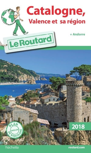 Guide du routard Catalogne, Valence et Andorre 2018