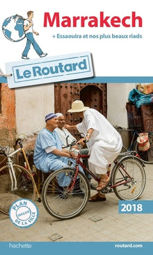 Guide du Routard Marrakech 2018: (+ Essaouira et nos plus beaux riads)