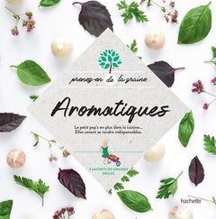 Aromatiques: Le pep's en plus de la cuisine...Elles savent se rendre indispensables