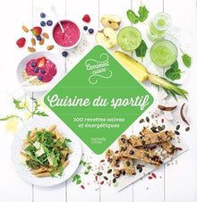 100 recettes du sportif: 100 recettes avant et pendant l'effort