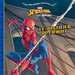SPIDER-MAN - Mes Petites Histoiress - Le justicier de la nuit - MARVEL