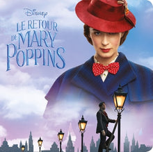 LE RETOUR DE MARY POPPINS - Monde Enchanté - L'histoire du film - Disney: .