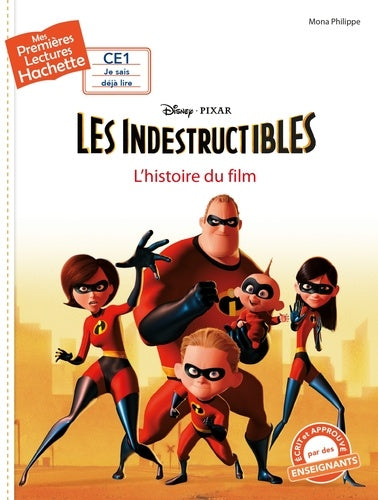 Premières lectures CE1 Disney - Les Indestructibles 1