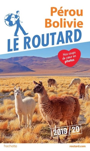 Guide du routard Pérou, Bolivie 2019/20