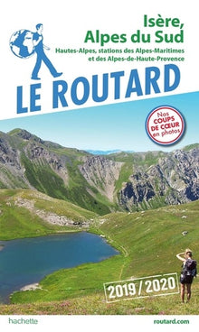 Guide du Routard Isère, Alpes du Sud 2019/20