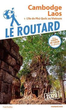 Guide du Routard Cambodge, Laos 2020