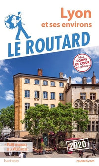 Guide du Routard Lyon et ses environs 2020: et ses environs