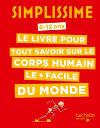 Le livre pour tout savoir sur le corps humain le + facile du monde