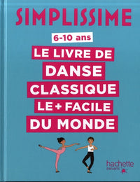 Simplissime Le livre de danse classique le + facile du monde