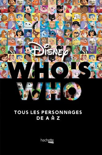 Who's who ? Disney: tous les personnages de A à Z