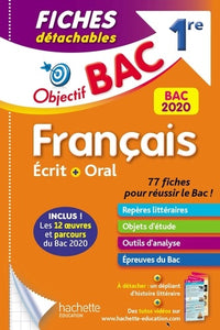 Objectif Bac Fiches détachables Français BAC 2020 1ère Ecrit et Oral