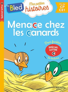Menace chez les canards (spécial lettre c)