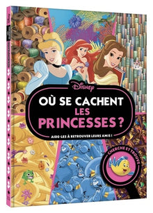 DISNEY PRINCESSES - Où se cachent les princesses ? - Cherche et trouve