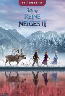 La reine des neiges 2 - L'histoire du film - Disney