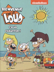 Bienvenue chez les Loud - Hors série - Ça va chauffer !