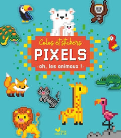 Colos pixels et stickers - oh, les animaux !