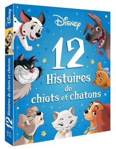 DISNEY - 12 histoires - Spécial Chiens et chats