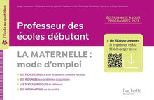 L'école au quotidien - Professeur des écoles débutants - La Maternelle mode d'emploi
