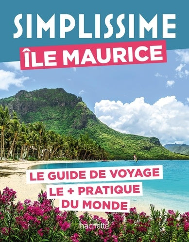 Île Maurice Guide Simplissime