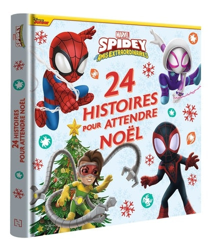 24 Histoires pour attendre Noël avec Spidey et ses amis