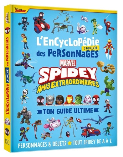 SPIDEY ET SES AMIS EXTRAORDINAIRES - Encyclopédie Junior des personnages - Ton guide ultime - MARVEL