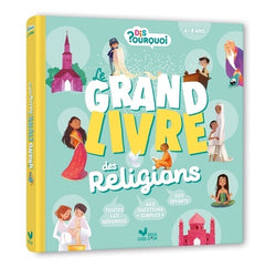 Dis Pourquoi - Le grand livre des religions