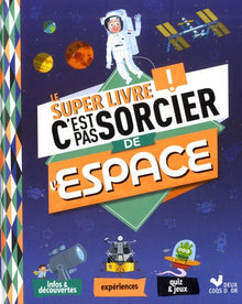 Le super livre C'est pas sorcier de l'espace