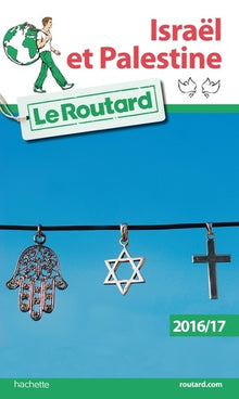 Guide du routard Israël Palestine 2018/19