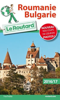 Guide du Routard Roumanie, Bulgarie 2016/17