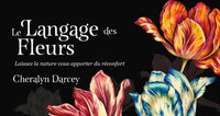 Mon oracle de poche : Langage des fleurs: Laissez la nature vous apporter du réconfort