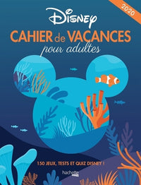 Cahier de vacances pour adulte Disney 2020: 150 jeux, tests et quiz Disney !