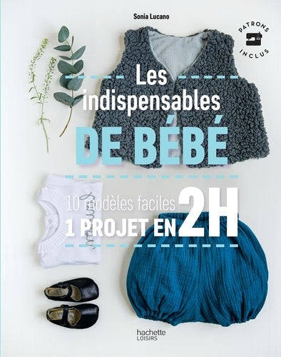 Les indispensables de bébé: 10 modèles faciles