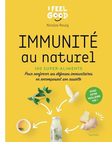 Immunité au naturel - 100 super-aliments